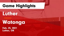 Luther  vs Watonga  Game Highlights - Feb. 25, 2021