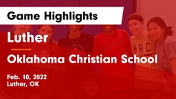 Luther  vs Oklahoma Christian School Game Highlights - Feb. 10, 2022