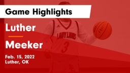 Luther  vs Meeker  Game Highlights - Feb. 15, 2022