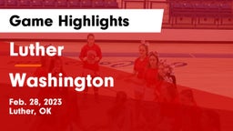Luther  vs Washington  Game Highlights - Feb. 28, 2023