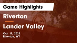 Riverton  vs Lander Valley  Game Highlights - Oct. 17, 2023