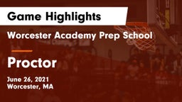 Worcester Academy Prep School vs Proctor  Game Highlights - June 26, 2021