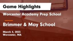 Worcester Academy Prep School vs Brimmer & May School Game Highlights - March 4, 2023