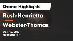 Rush-Henrietta  vs Webster-Thomas  Game Highlights - Dec. 15, 2023