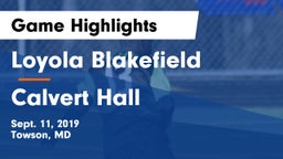 Loyola Blakefield  vs Calvert Hall Game Highlights - Sept. 11, 2019