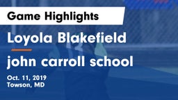 Loyola Blakefield  vs john carroll school Game Highlights - Oct. 11, 2019