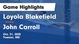 Loyola Blakefield  vs John Carroll Game Highlights - Oct. 31, 2020