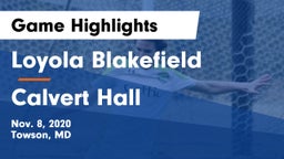 Loyola Blakefield  vs Calvert Hall Game Highlights - Nov. 8, 2020