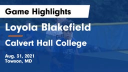 Loyola Blakefield  vs Calvert Hall College  Game Highlights - Aug. 31, 2021