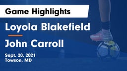 Loyola Blakefield  vs John Carroll  Game Highlights - Sept. 20, 2021