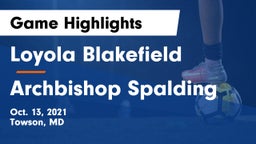 Loyola Blakefield  vs Archbishop Spalding  Game Highlights - Oct. 13, 2021