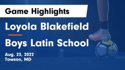 Loyola Blakefield  vs Boys Latin School Game Highlights - Aug. 23, 2022
