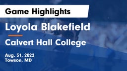 Loyola Blakefield  vs Calvert Hall College  Game Highlights - Aug. 31, 2022