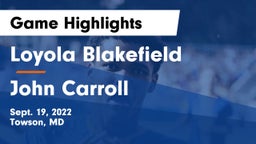 Loyola Blakefield  vs John Carroll  Game Highlights - Sept. 19, 2022