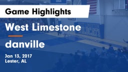 West Limestone  vs danville Game Highlights - Jan 13, 2017