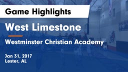 West Limestone  vs Westminster Christian Academy Game Highlights - Jan 31, 2017