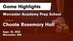 Worcester Academy Prep School vs Choate Rosemary Hall  Game Highlights - Sept. 20, 2023