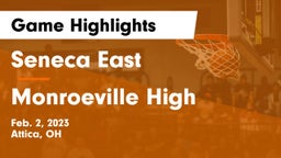 Seneca East  vs Monroeville High Game Highlights - Feb. 2, 2023