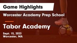 Worcester Academy Prep School vs Tabor Academy Game Highlights - Sept. 15, 2023