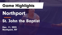 Northport  vs St. John the Baptist  Game Highlights - Dec. 11, 2023