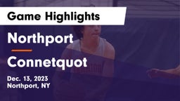 Northport  vs Connetquot  Game Highlights - Dec. 13, 2023