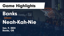 Banks  vs Neah-Kah-Nie  Game Highlights - Jan. 9, 2024