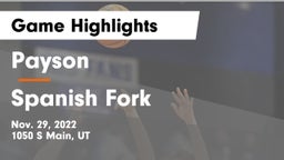 Payson  vs Spanish Fork  Game Highlights - Nov. 29, 2022