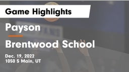 Payson  vs Brentwood School Game Highlights - Dec. 19, 2022