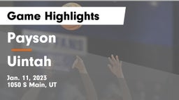 Payson  vs Uintah  Game Highlights - Jan. 11, 2023