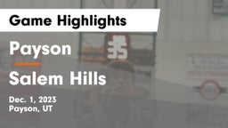 Payson  vs Salem Hills  Game Highlights - Dec. 1, 2023