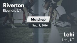 Matchup: Riverton  vs. Lehi  2016