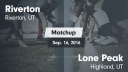 Matchup: Riverton  vs. Lone Peak  2016