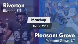 Matchup: Riverton  vs. Pleasant Grove  2016