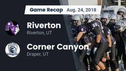 Recap: Riverton  vs. Corner Canyon  2018