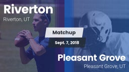 Matchup: Riverton  vs. Pleasant Grove  2018