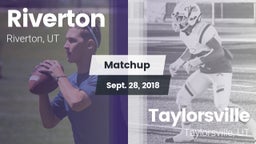 Matchup: Riverton  vs. Taylorsville  2018