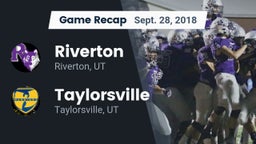 Recap: Riverton  vs. Taylorsville  2018