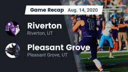 Recap: Riverton  vs. Pleasant Grove  2020