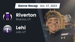 Recap: Riverton  vs. Lehi  2023