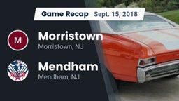 Recap: Morristown  vs. Mendham  2018