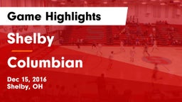 Shelby  vs Columbian  Game Highlights - Dec 15, 2016