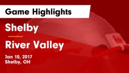 Shelby  vs River Valley  Game Highlights - Jan 10, 2017