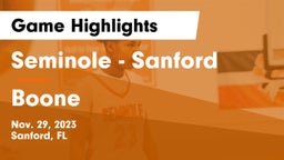 Seminole  - Sanford vs Boone  Game Highlights - Nov. 29, 2023