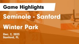 Seminole  - Sanford vs Winter Park  Game Highlights - Dec. 2, 2023