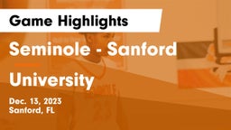 Seminole  - Sanford vs University  Game Highlights - Dec. 13, 2023