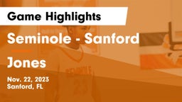 Seminole  - Sanford vs Jones  Game Highlights - Nov. 22, 2023