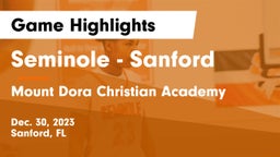 Seminole  - Sanford vs Mount Dora Christian Academy Game Highlights - Dec. 30, 2023