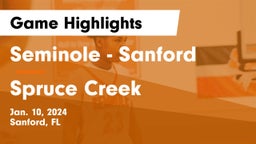 Seminole  - Sanford vs Spruce Creek  Game Highlights - Jan. 10, 2024