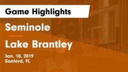 Seminole  vs Lake Brantley  Game Highlights - Jan. 10, 2019