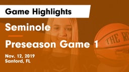 Seminole  vs Preseason Game 1 Game Highlights - Nov. 12, 2019